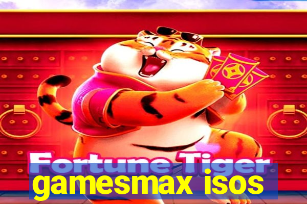 gamesmax isos